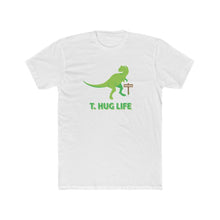 T. Hug Life
