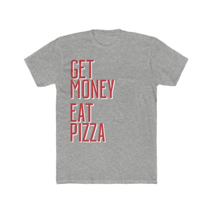 Get Money Eat Pizza